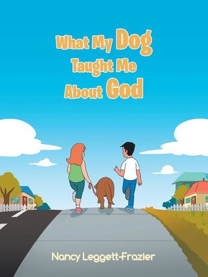 cover image of What My Dog Taught Me About God